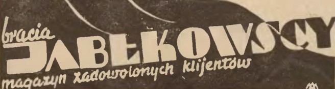 Zdjęcie do artykułu: Otwarcie Domu Towarowego Braci Jabłkowskich